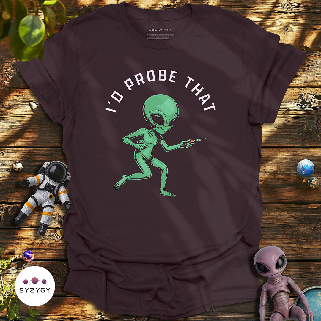 I'd Probe That T-shirt