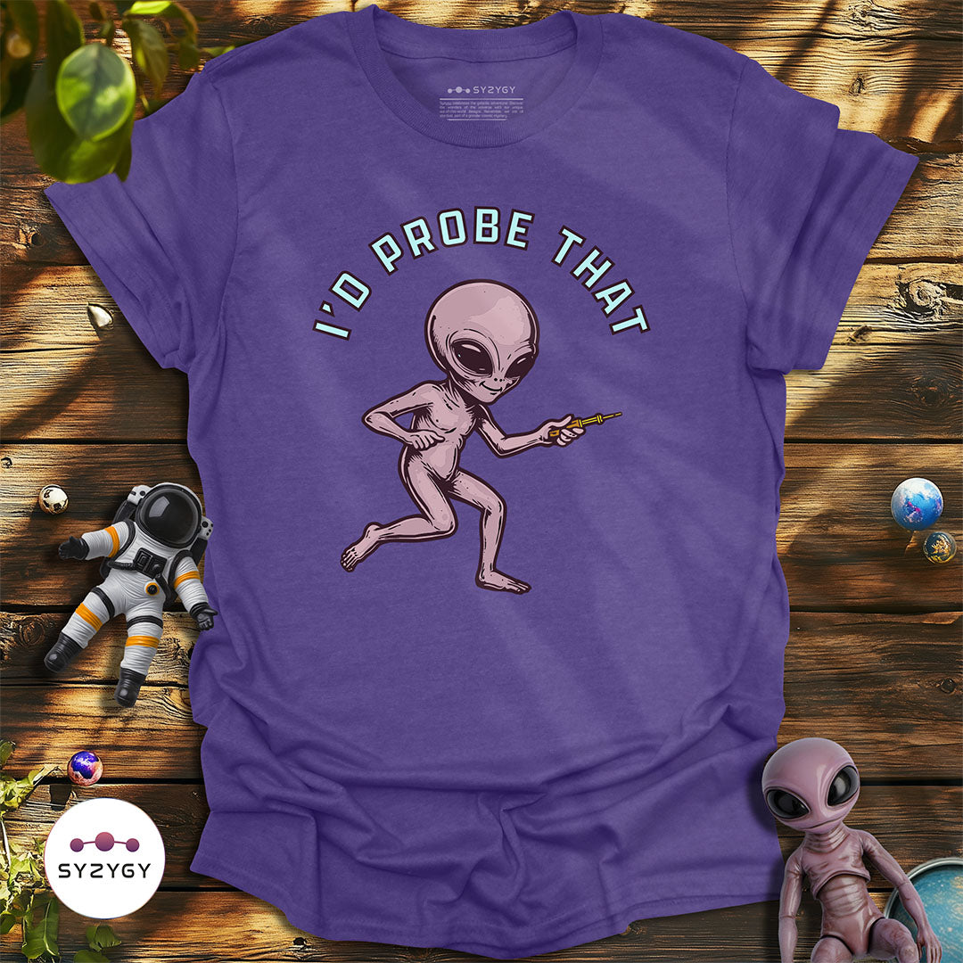 I'd Probe That T-shirt