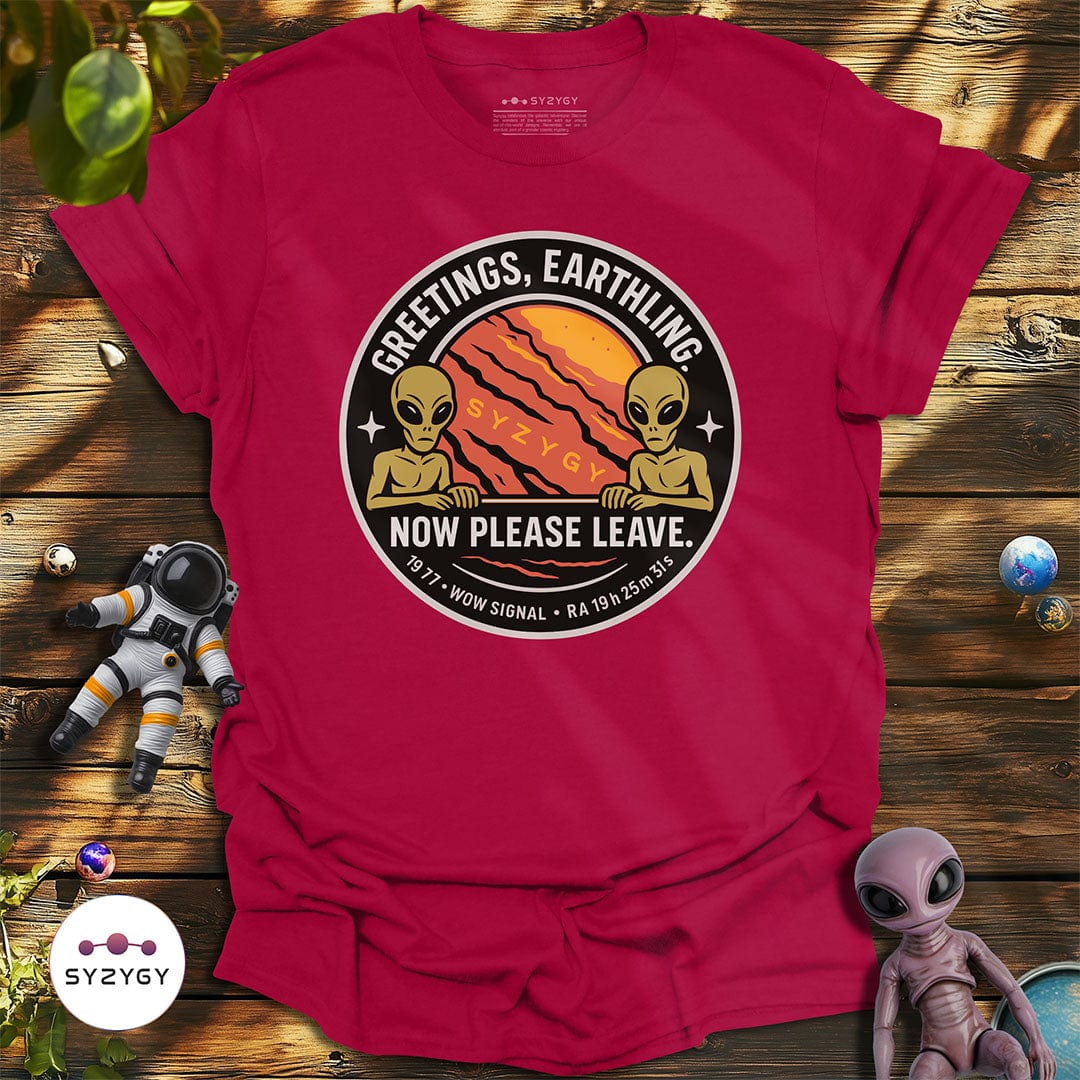 Syzygy Supply T-Shirt Antique Cherry Red / S Greetings, Now Please Leave T-shirt Space Aliens UFO Apparel