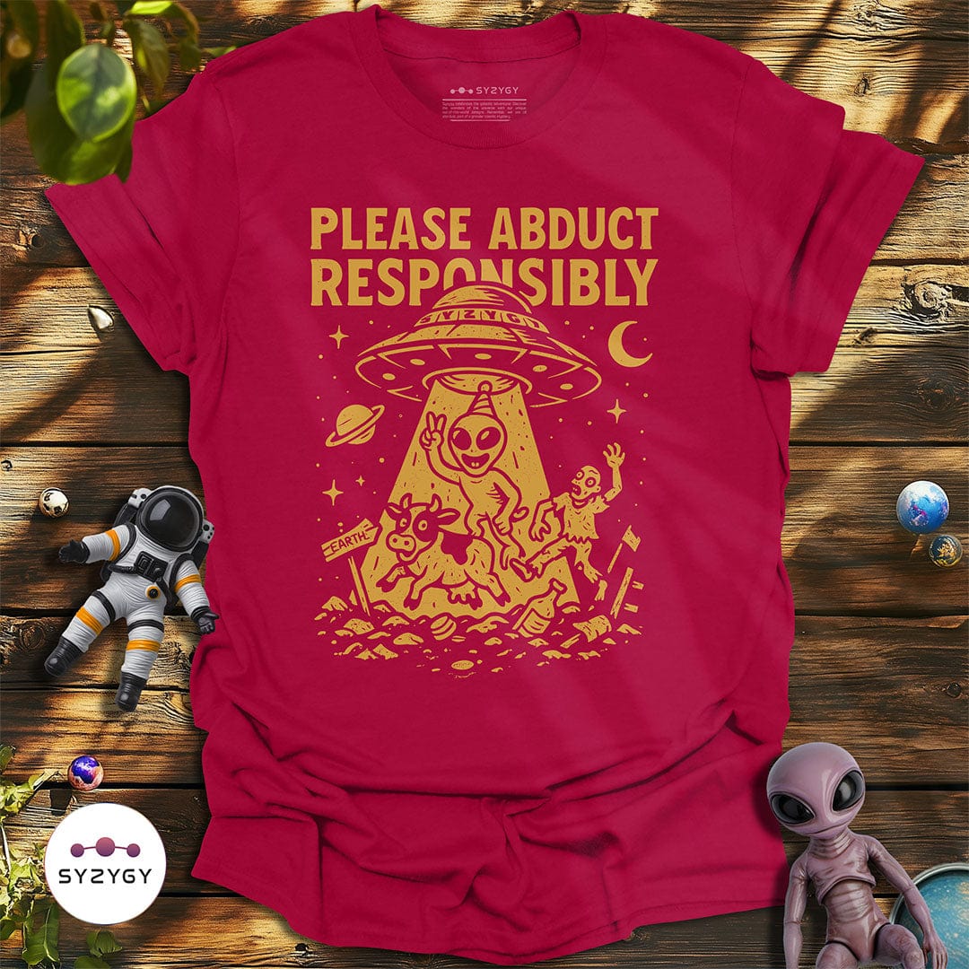 Syzygy Supply T-Shirt Antique Cherry Red / S Please Abduct Responsibly T-shirt Space Aliens UFO Apparel
