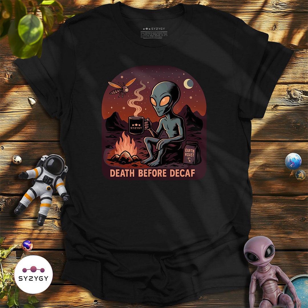 Syzygy Supply T-Shirt Black / S Death Before Decaf T-shirt Space Aliens UFO Apparel