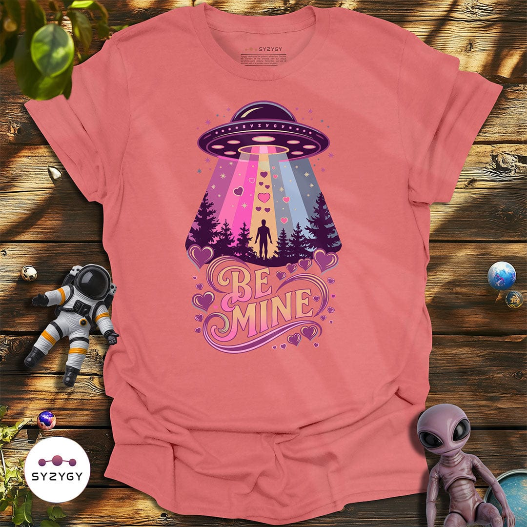 Syzygy Supply T-Shirt Coral Silk / S Be Mine T-shirt Space Aliens UFO Apparel