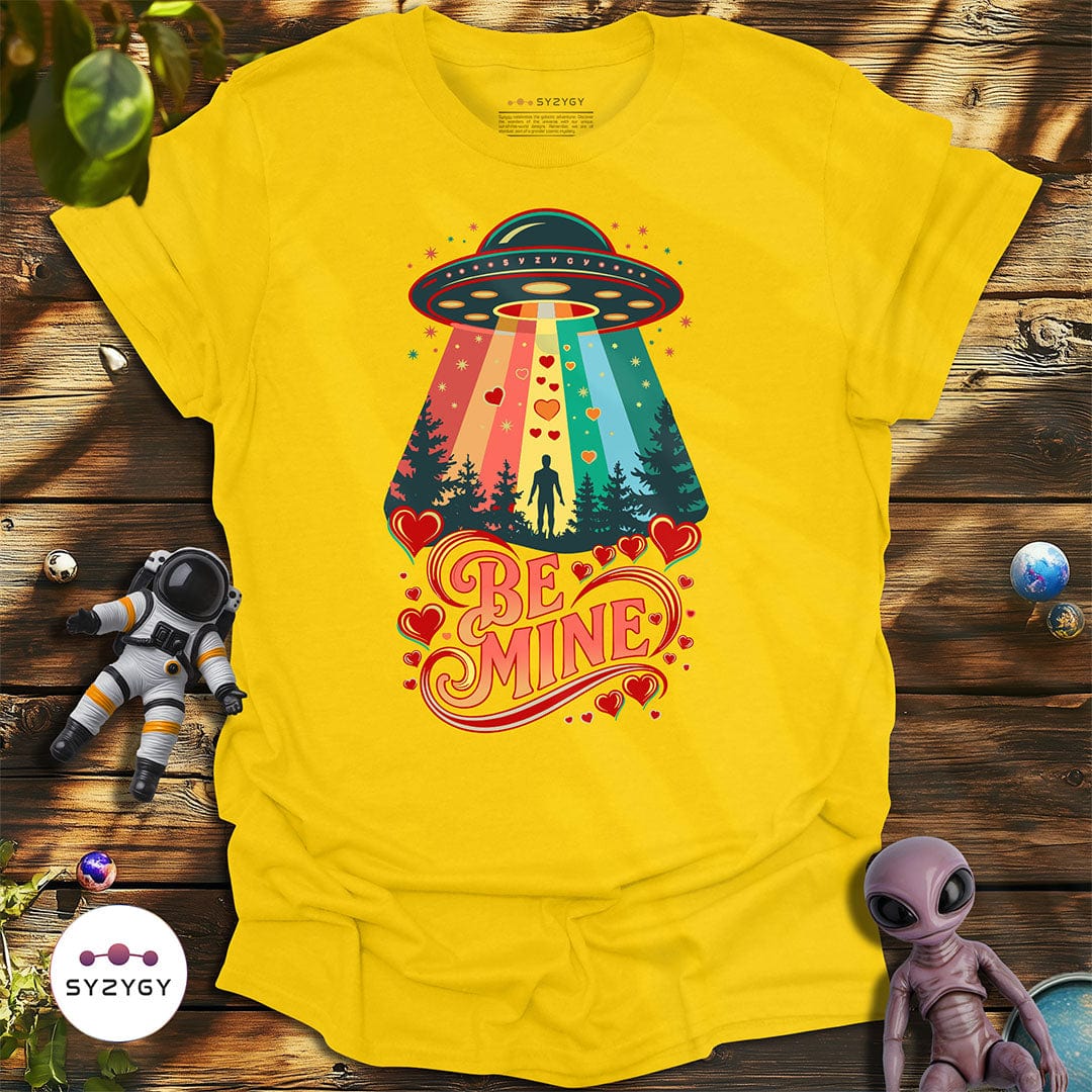 Syzygy Supply T-Shirt Daisy / S Be Mine T-shirt Space Aliens UFO Apparel