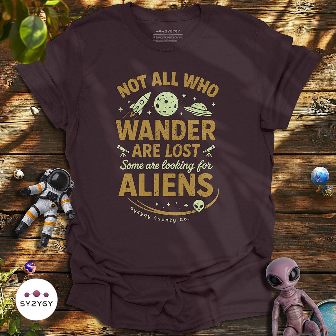 Syzygy Supply T-Shirt Dark Chocolate / S Not All Who Wander T-shirt Space Aliens UFO Apparel