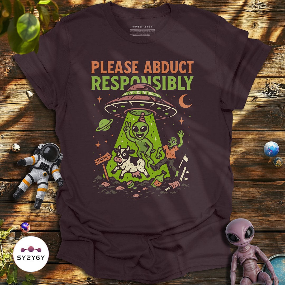 Syzygy Supply T-Shirt Dark Chocolate / S Please Abduct Responsibly T-shirt Space Aliens UFO Apparel