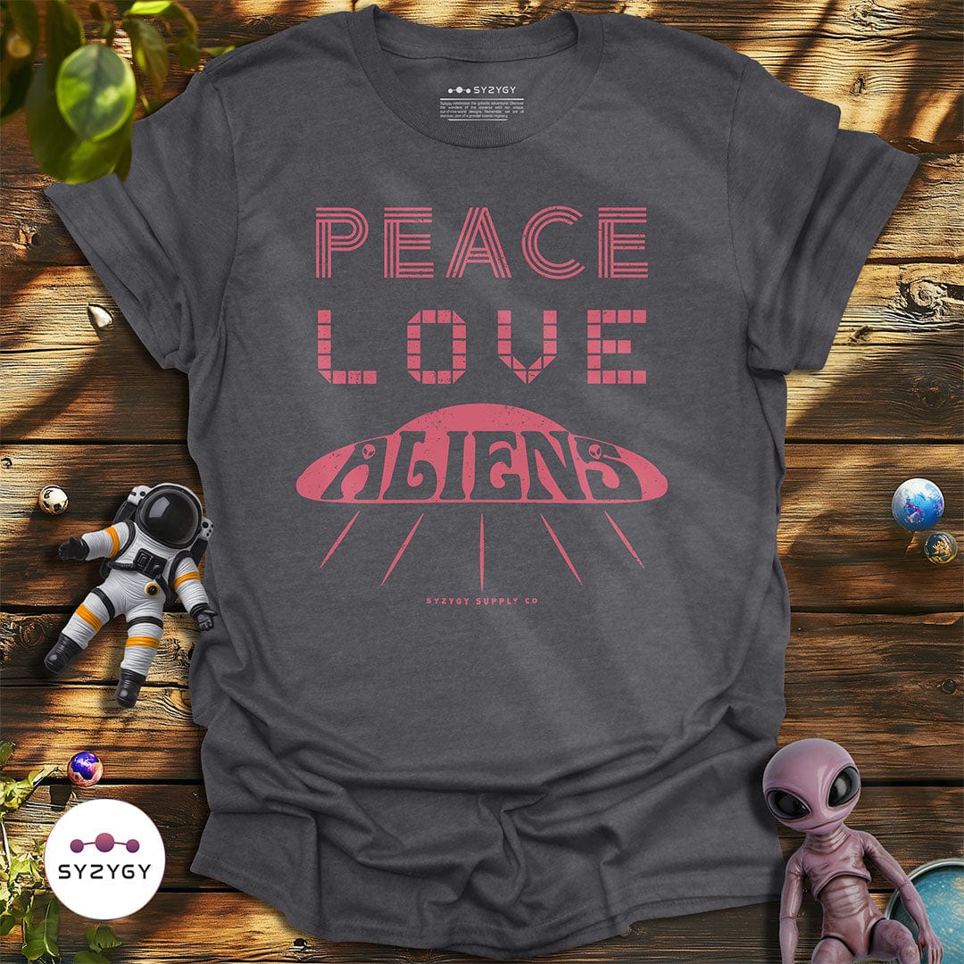 Syzygy Supply T-Shirt Dark Heather Grey / S Peace, Love, Aliens T-shirt Space Aliens UFO Apparel