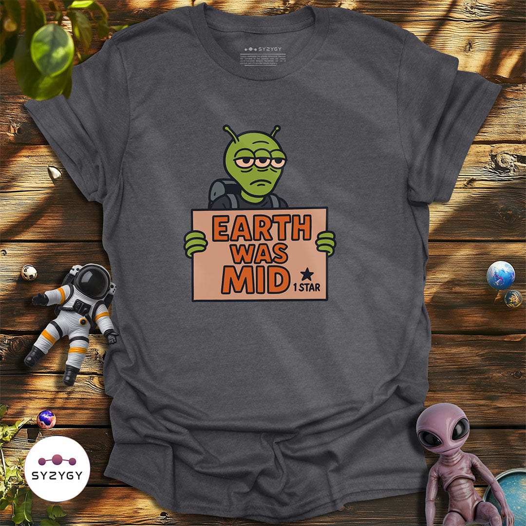 Syzygy Supply T-Shirt Earth Was Mid T-shirt Space Aliens UFO Apparel