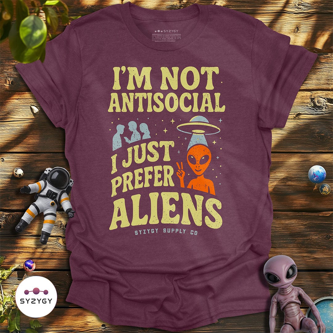 Syzygy Supply T-Shirt Heather Maroon / S I'm Not Antisocial T-shirt Space Aliens UFO Apparel