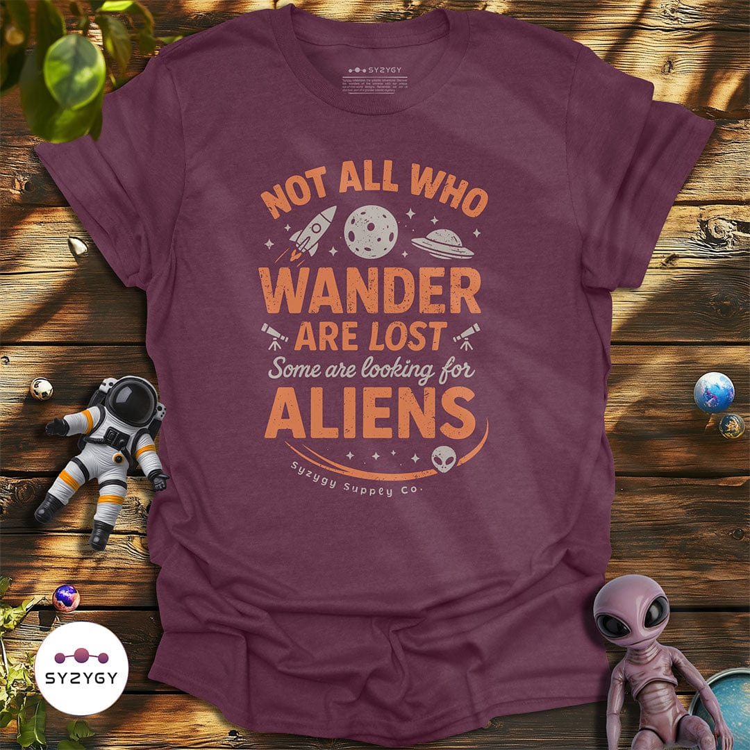 Syzygy Supply T-Shirt Heather Maroon / S Not All Who Wander T-shirt Space Aliens UFO Apparel
