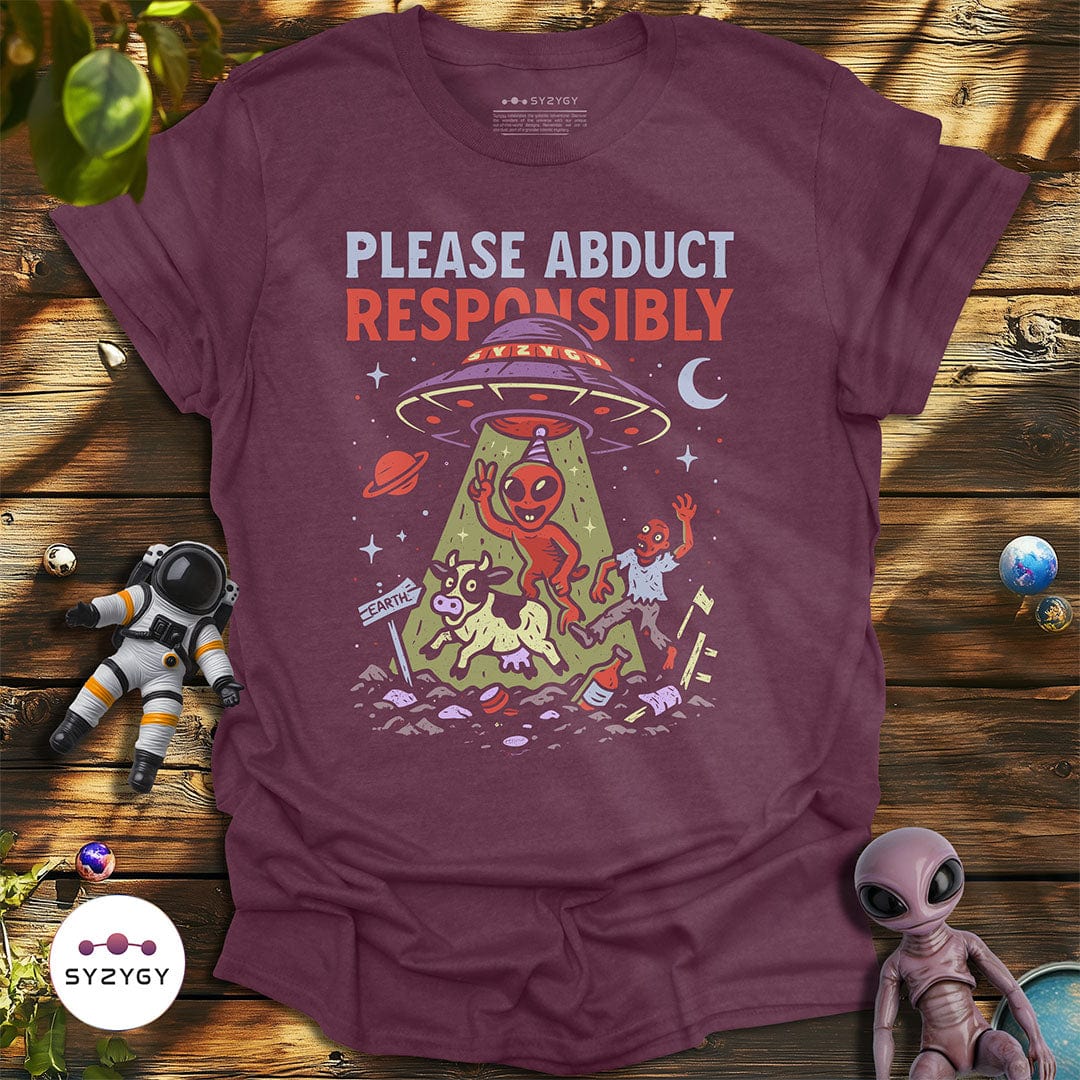 Syzygy Supply T-Shirt Heather Maroon / S Please Abduct Responsibly T-shirt Space Aliens UFO Apparel