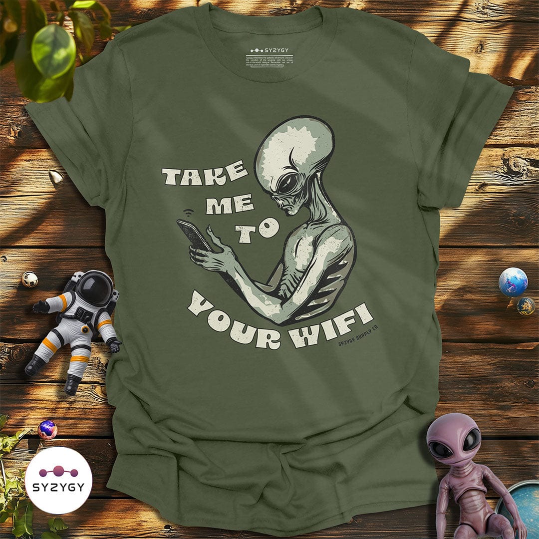 Syzygy Supply T-Shirt Heather Military Green / S Take Me To Your Wifi T-shirt Space Aliens UFO Apparel
