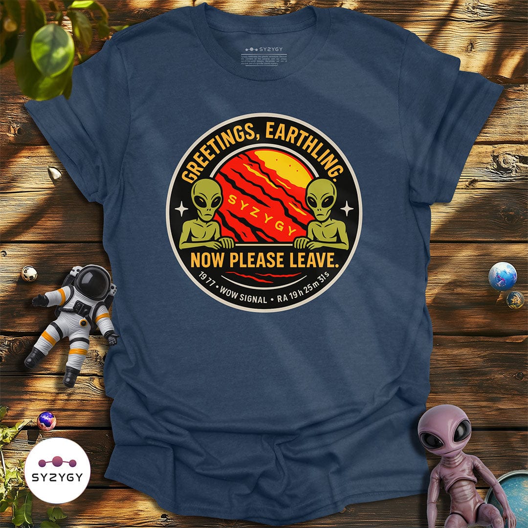 Syzygy Supply T-Shirt Heather Navy / S Greetings, Now Please Leave T-shirt Space Aliens UFO Apparel