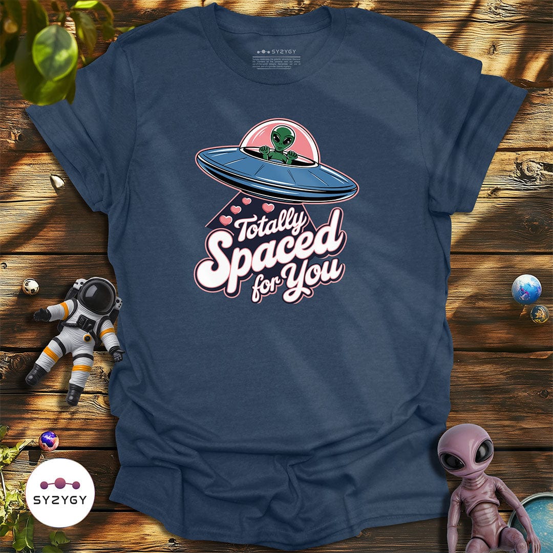 Syzygy Supply T-Shirt Heather Navy / S Totally Spaced For You T-shirt Space Aliens UFO Apparel