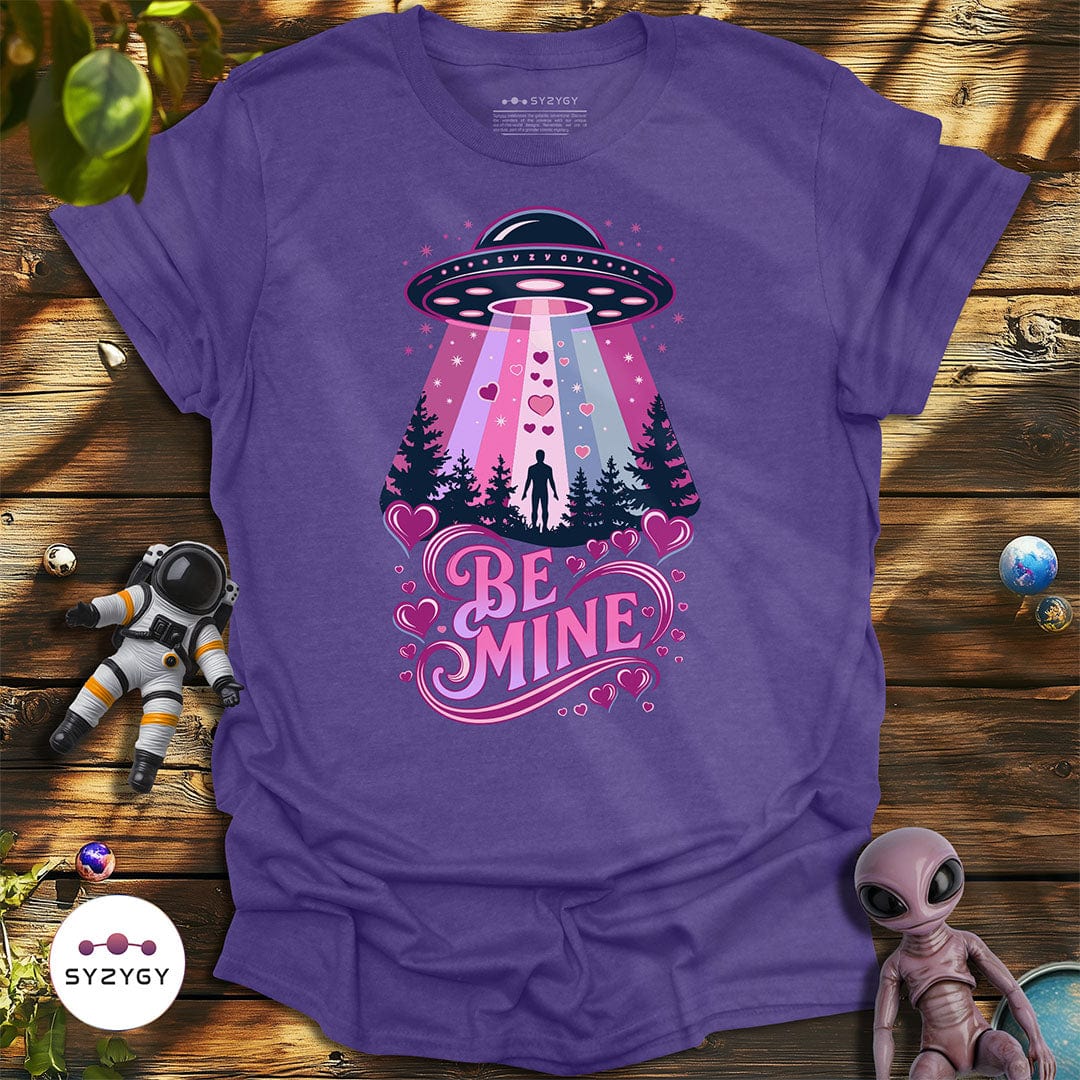 Syzygy Supply T-Shirt Heather Purple / S Be Mine T-shirt Space Aliens UFO Apparel
