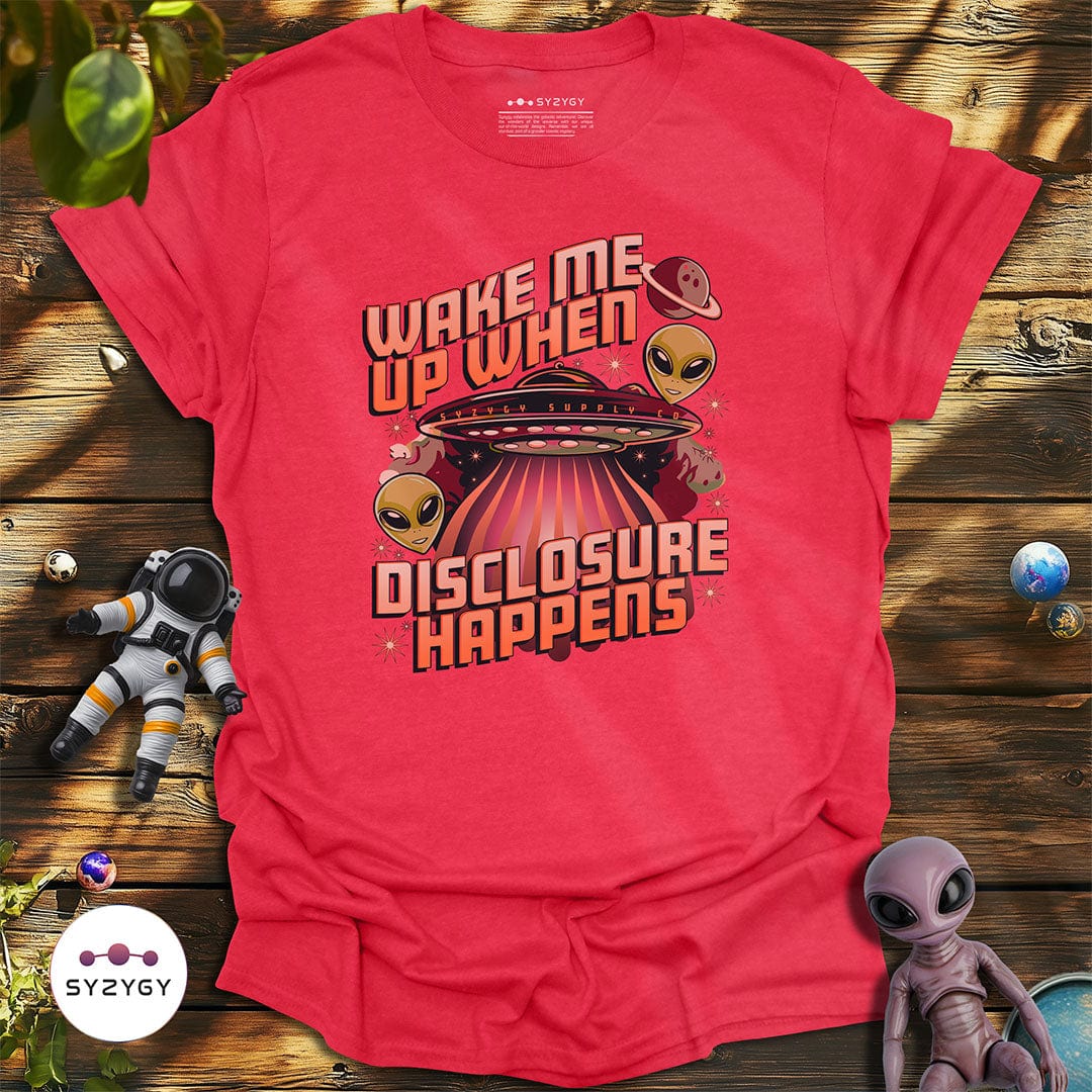 Syzygy Supply T-Shirt Heather Red / S Wake Me Up When Disclosure Happens T-shirt Space Aliens UFO Apparel