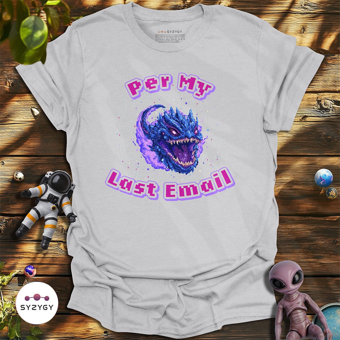 Syzygy Supply T-Shirt Ice Grey / S Per My Last Email T-shirt Space Aliens UFO Apparel