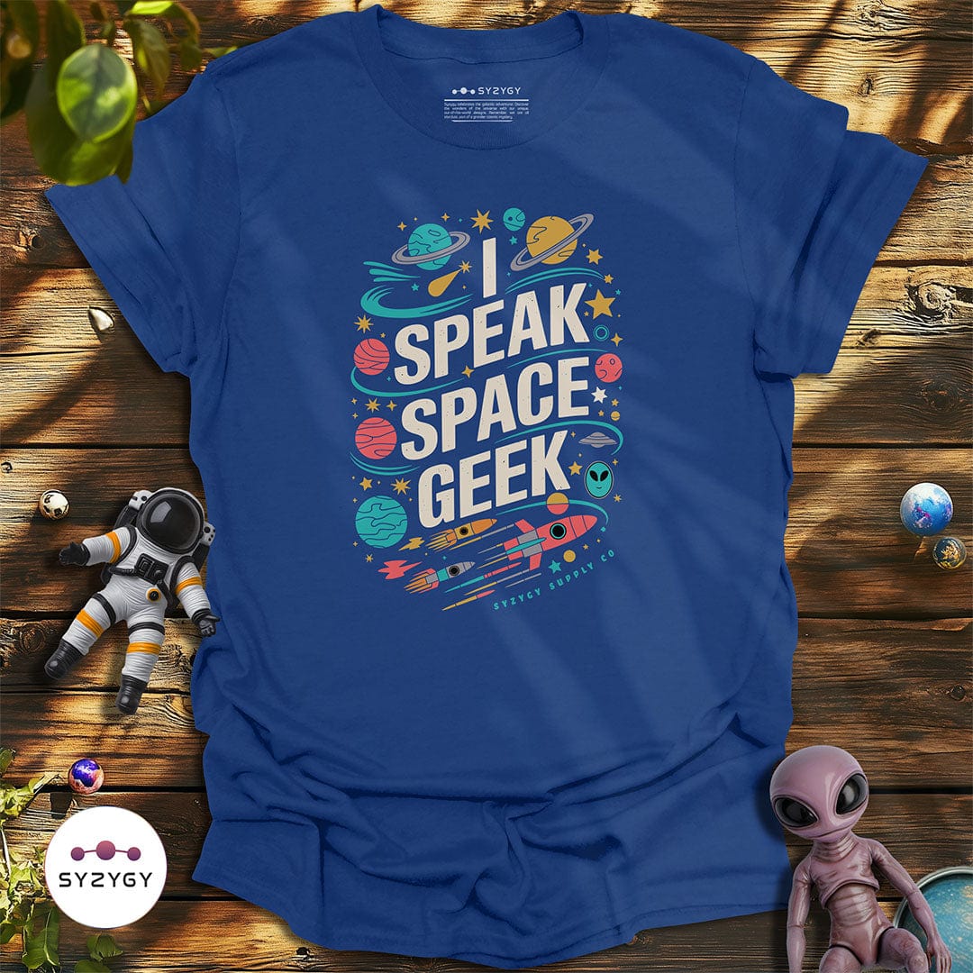 Syzygy Supply T-Shirt Metro Blue / S I Speak Space Geek T-shirt Space Aliens UFO Apparel