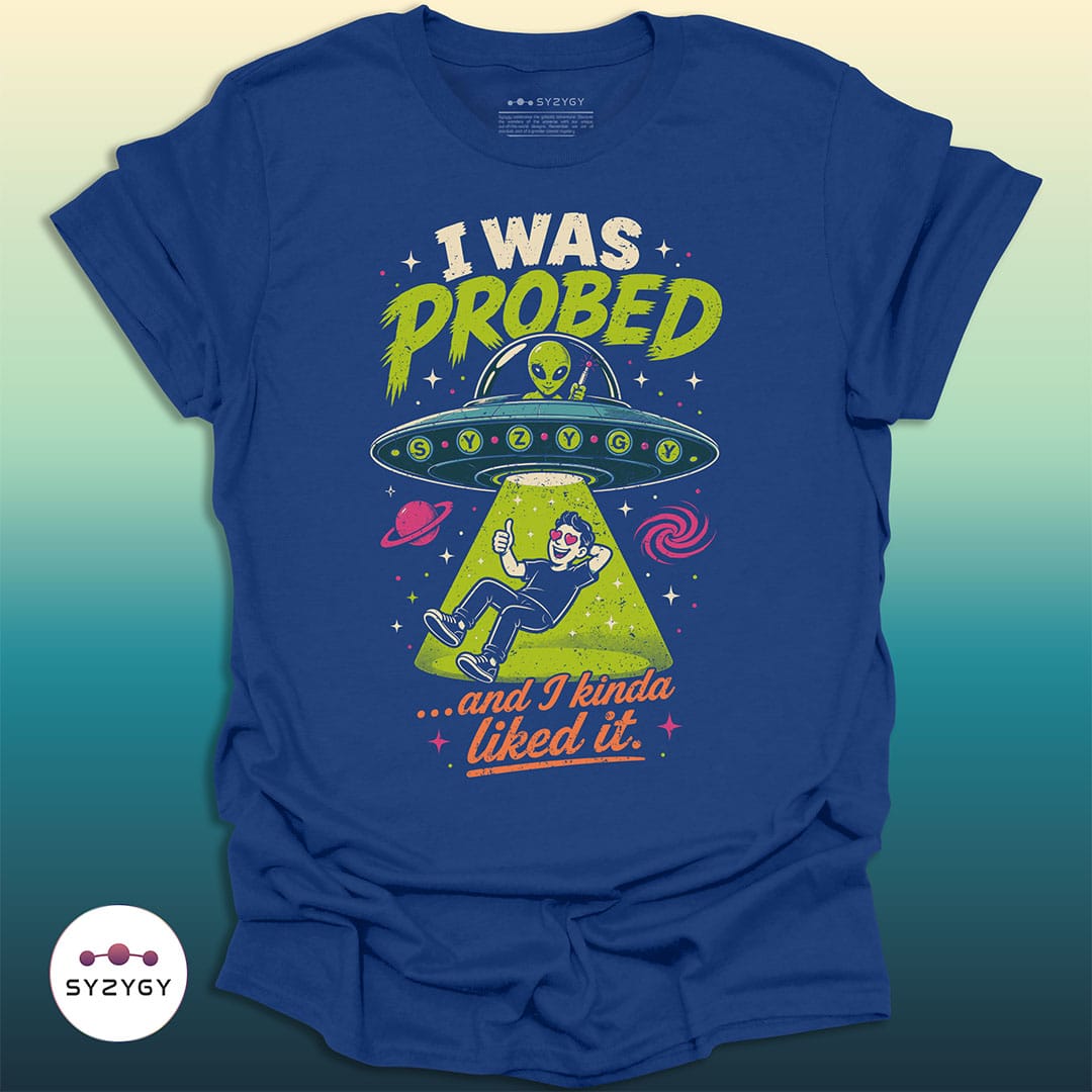 Syzygy Supply T-Shirt Metro Blue / S I Was Probed T-shirt Space Aliens UFO Apparel
