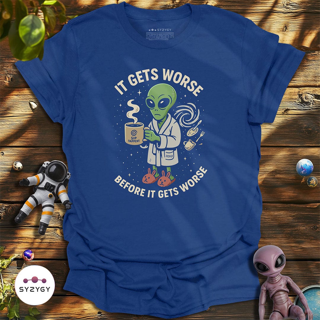 Syzygy Supply T-Shirt Metro Blue / S It Gets Worse T-shirt Space Aliens UFO Apparel
