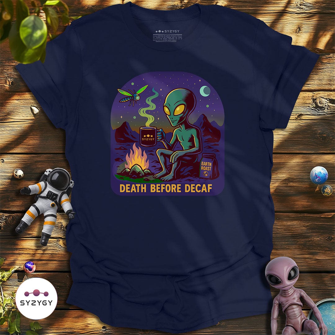 Syzygy Supply T-Shirt Navy / S Death Before Decaf T-shirt Space Aliens UFO Apparel
