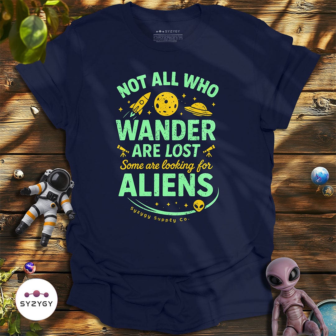 Syzygy Supply T-Shirt Navy / S Not All Who Wander T-shirt Space Aliens UFO Apparel