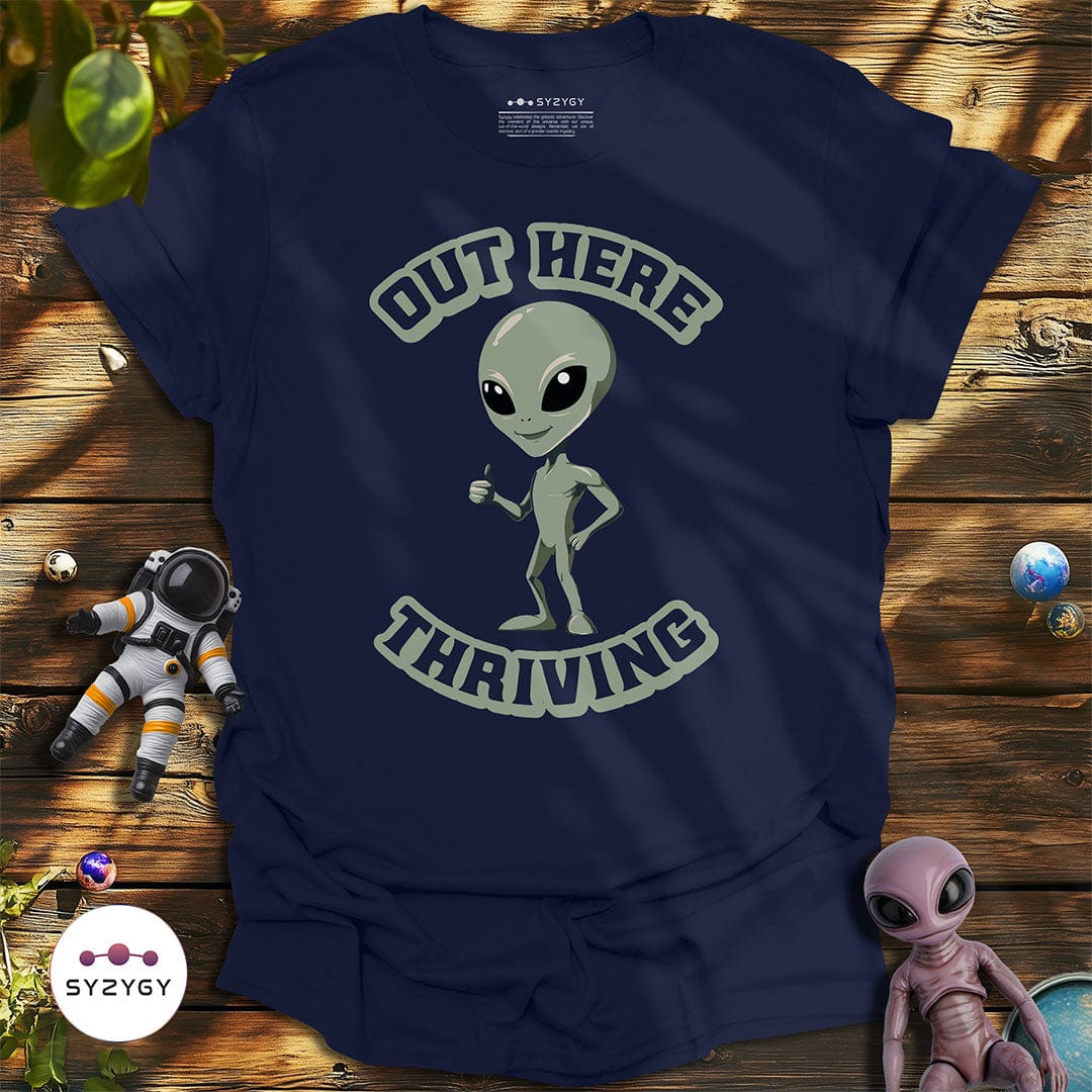 Syzygy Supply T-Shirt Navy / S Out Here Thriving T-shirt Space Aliens UFO Apparel