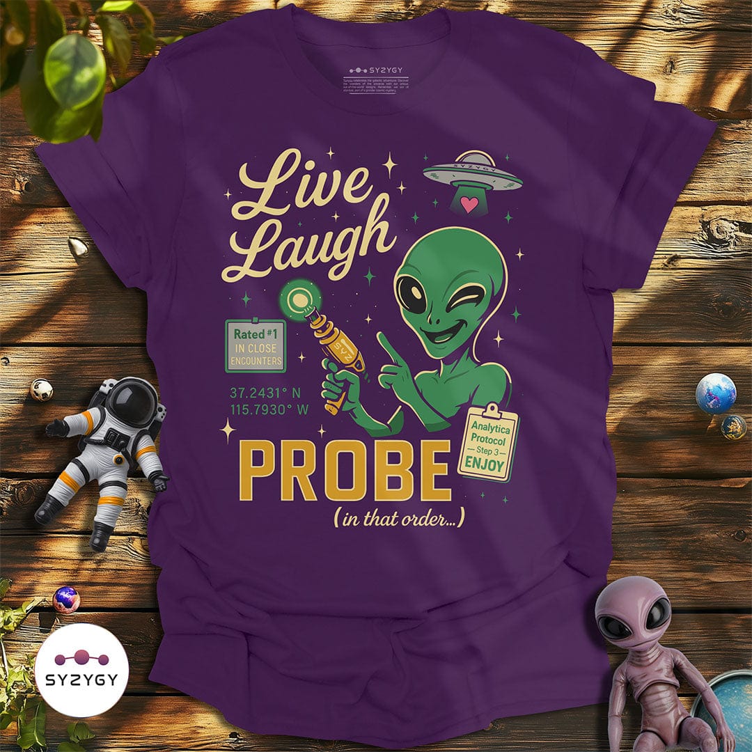 Syzygy Supply T-Shirt Purple / S Live, Laugh, Probe T-shirt Space Aliens UFO Apparel
