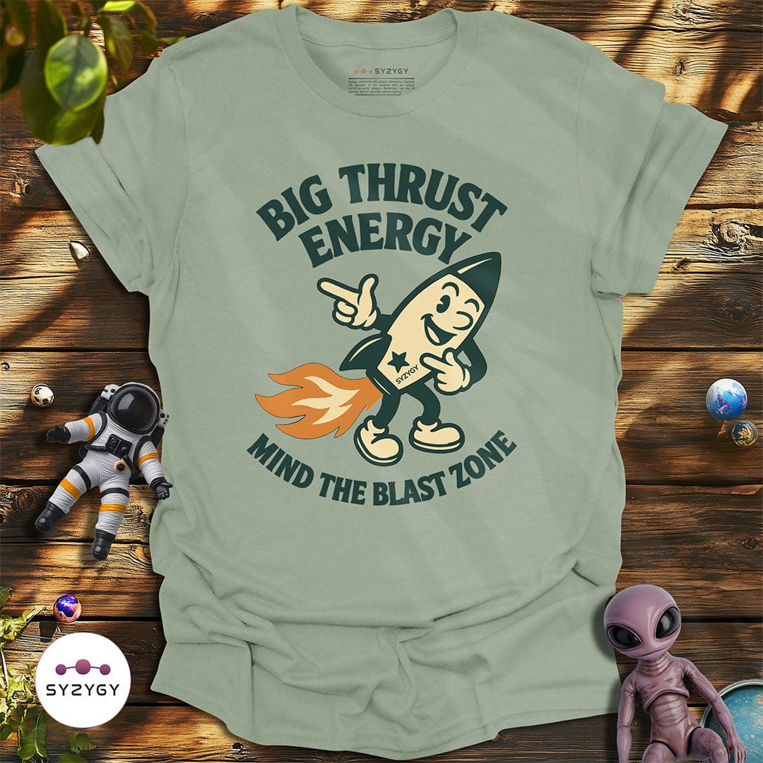 Syzygy Supply T-Shirt Sage / S Big Thrust Energy T-shirt Space Aliens UFO Apparel