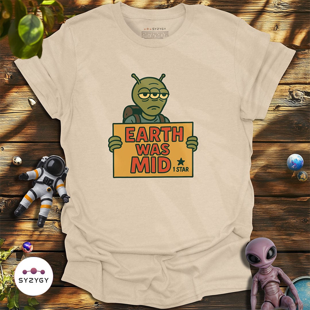 Syzygy Supply T-Shirt Sand / S Earth Was Mid T-shirt Space Aliens UFO Apparel