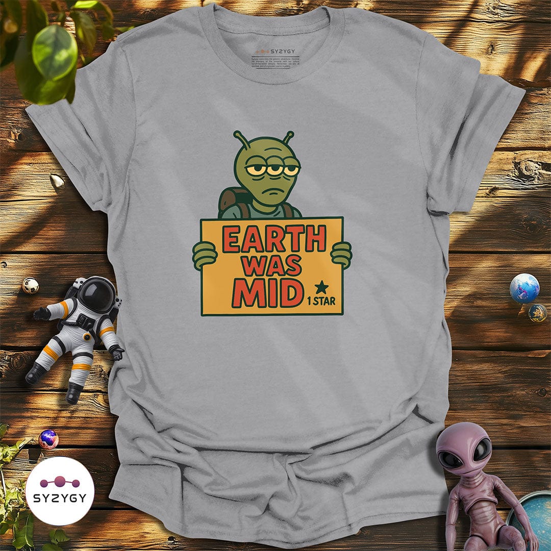 Syzygy Supply T-Shirt Sport Grey / S Earth Was Mid T-shirt Space Aliens UFO Apparel