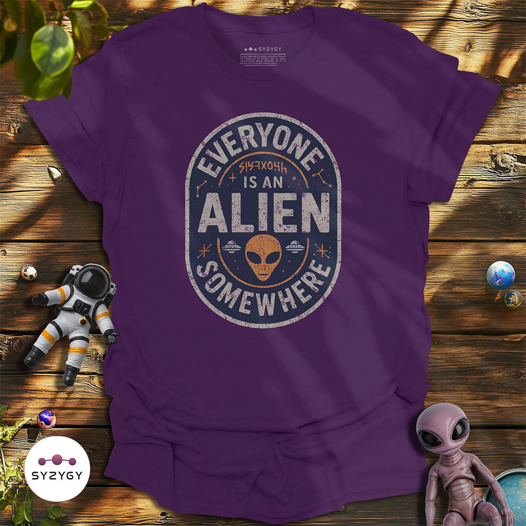 Everyone is an Alien Somewhere T-shirt