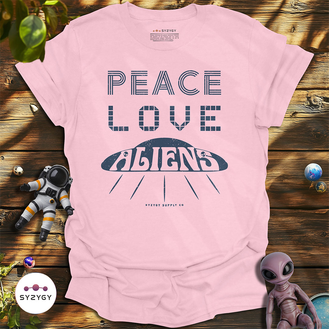 Peace, Love, Aliens T-shirt