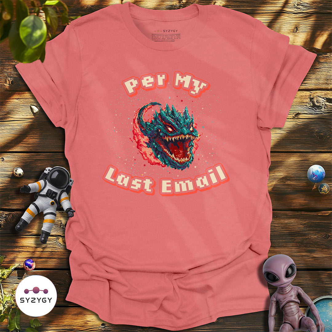 Per My Last Email T-shirt