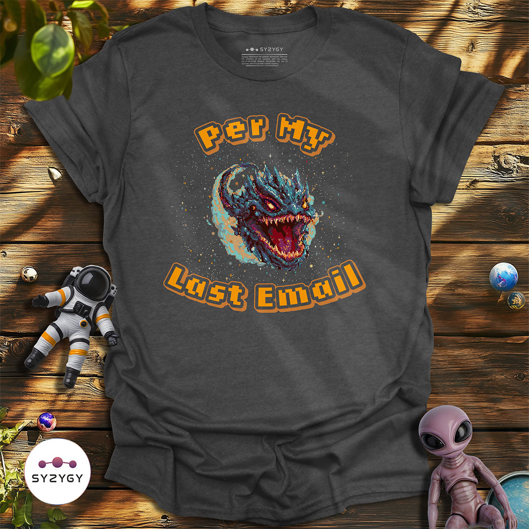 Per My Last Email T-shirt