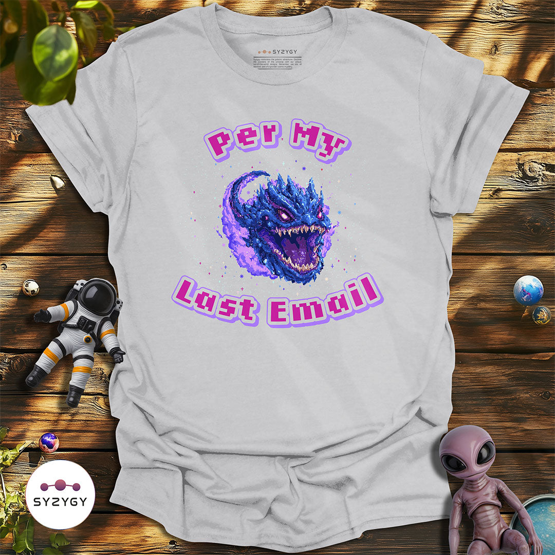 Per My Last Email T-shirt