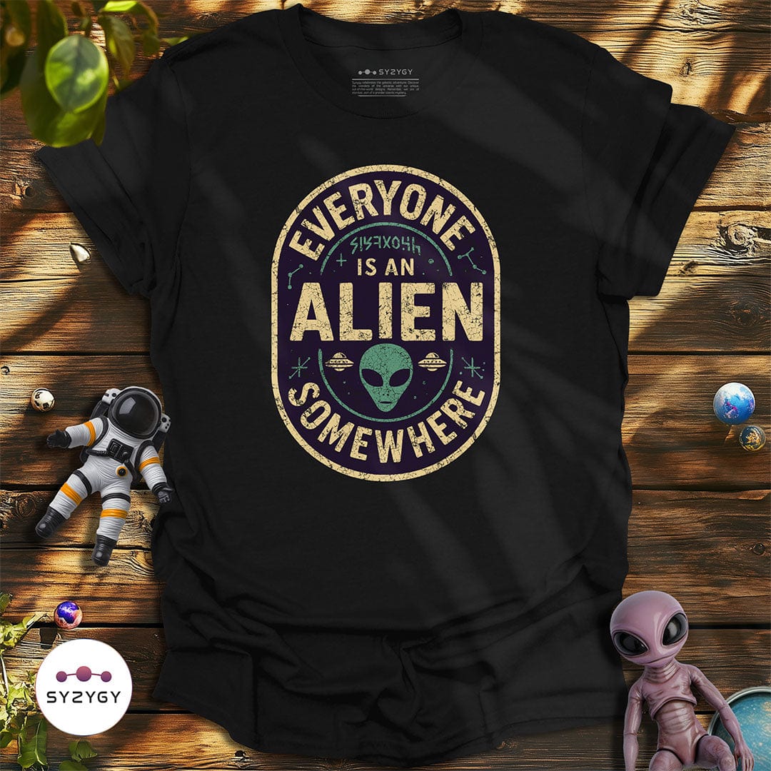 Syzygy Supply T-Shirt Black / S Everyone is an Alien Somewhere T-shirt Space Aliens UFO Apparel