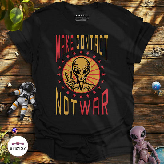 Syzygy Supply T-Shirt Black / S Make Contact Not War T-shirt Space Aliens UFO Apparel