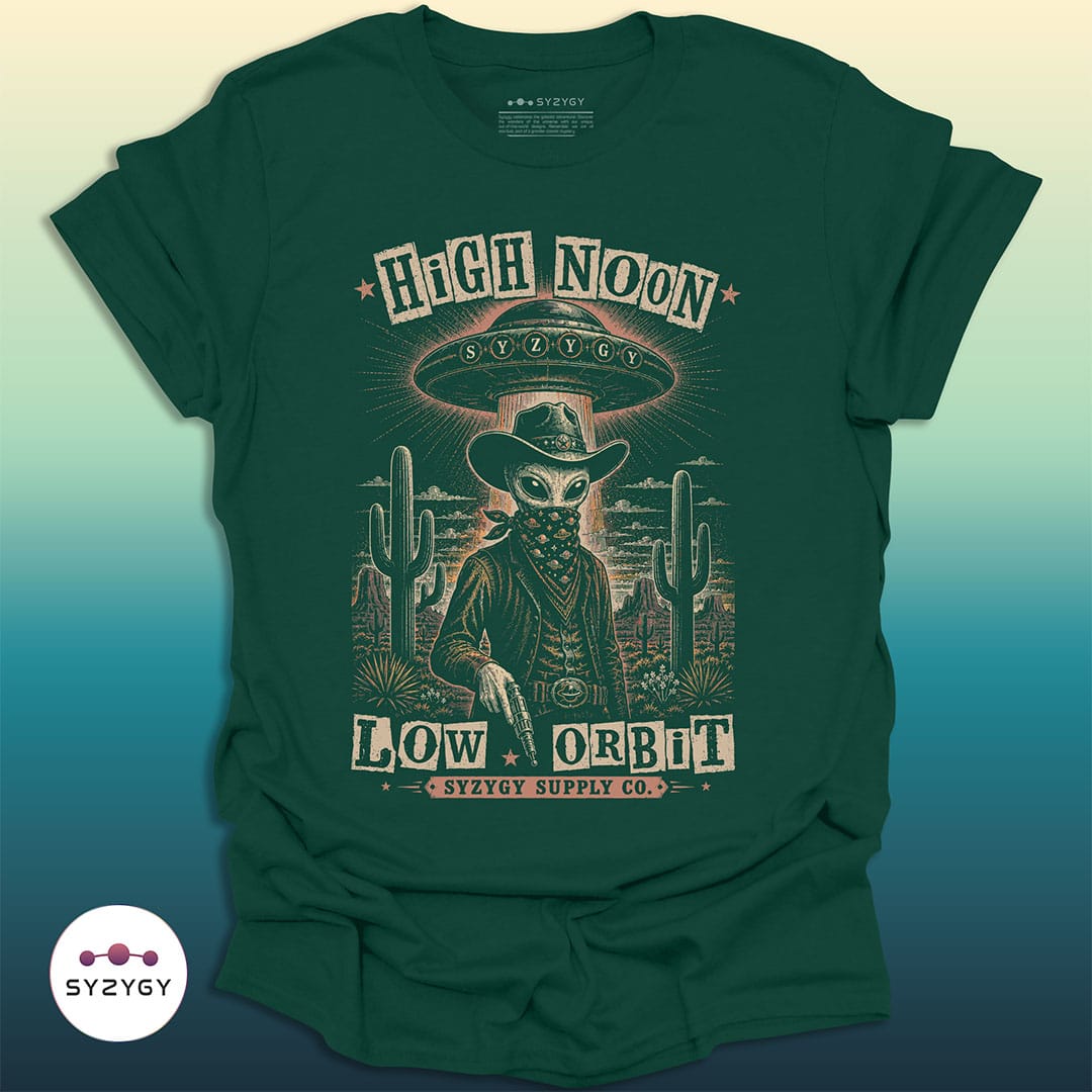 Syzygy Supply T-Shirt Forest Green / S High Noon, Low Orbit T-shirt Space Aliens UFO Apparel