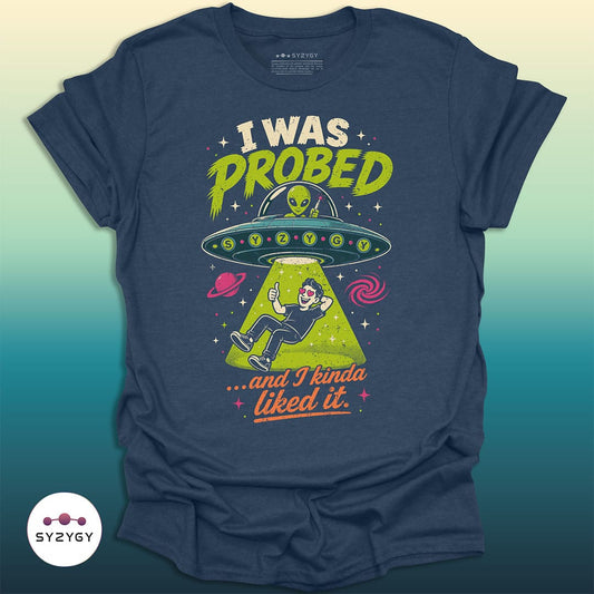 Syzygy Supply T-Shirt Heather Navy / S I Was Probed T-shirt Space Aliens UFO Apparel