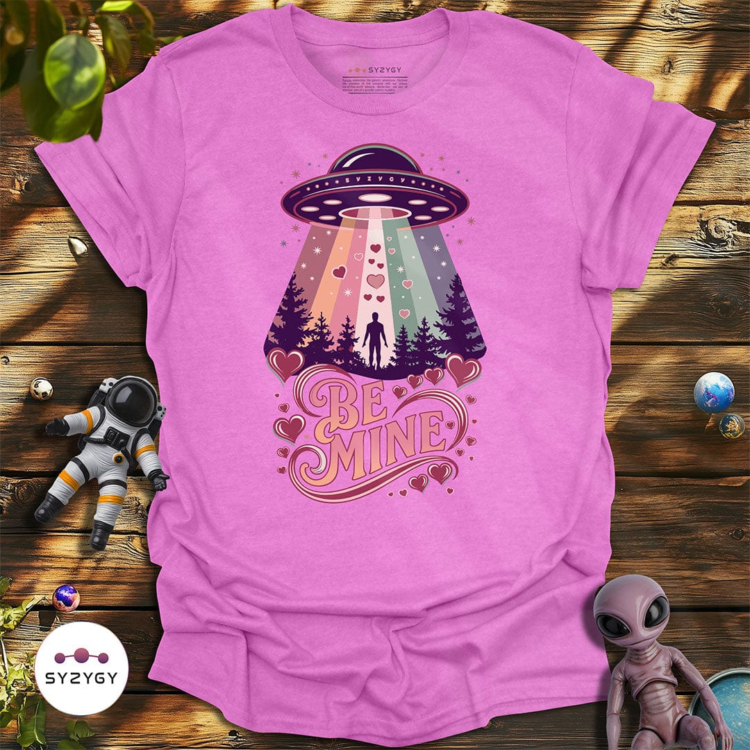 Syzygy Supply T-Shirt Heather Radiant Orchid / S Be Mine T-shirt Space Aliens UFO Apparel