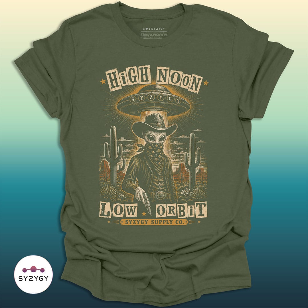 Syzygy Supply T-Shirt Military Green / S High Noon, Low Orbit T-shirt Space Aliens UFO Apparel