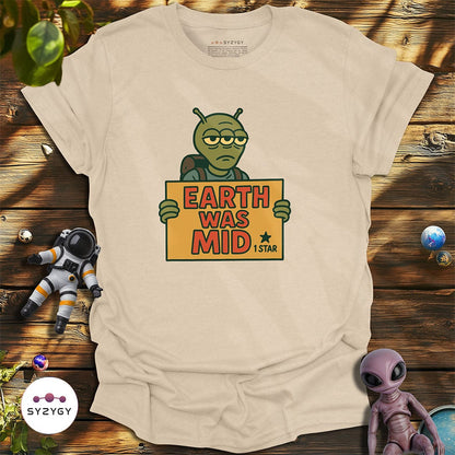 Syzygy Supply T-Shirt Sand / S Earth Was Mid T-shirt Space Aliens UFO Apparel
