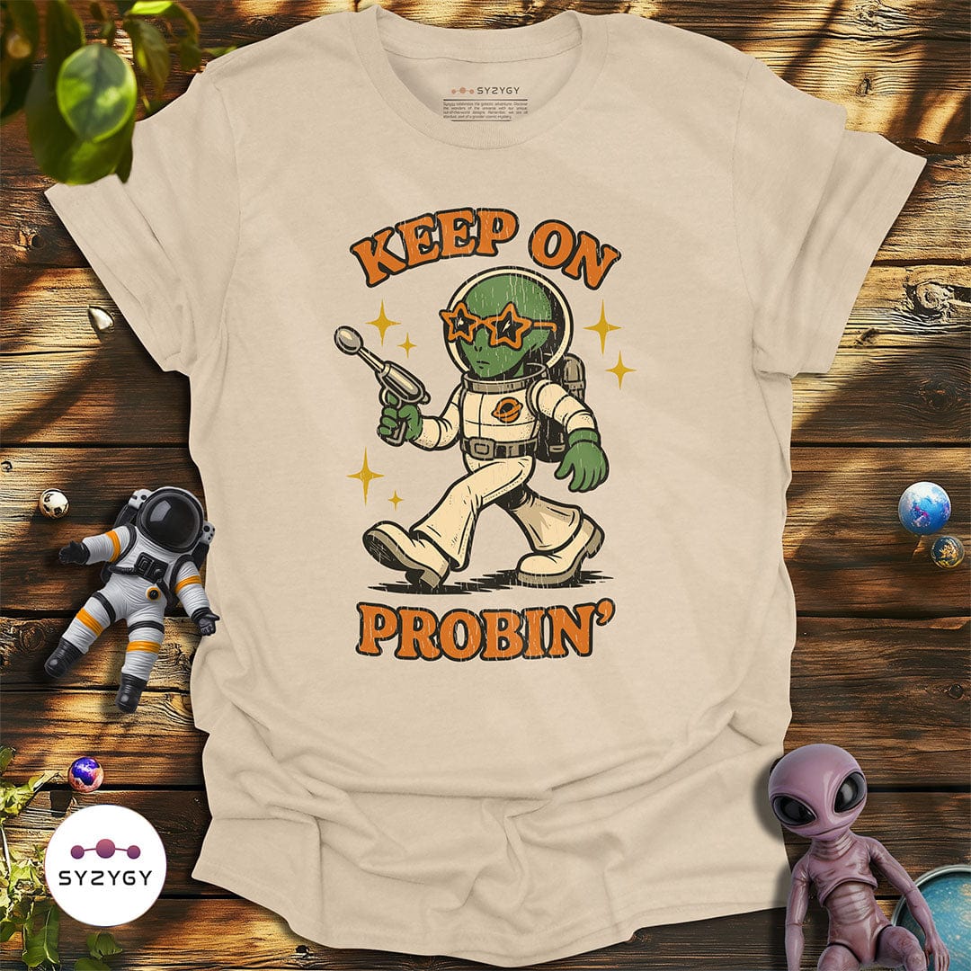 Syzygy Supply T-Shirt Sand / S Keep on Probin' T-shirt Space Aliens UFO Apparel