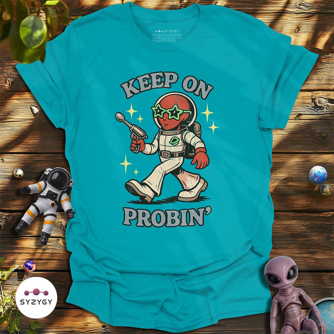 Syzygy Supply T-Shirt Tropical Blue / S Keep on Probin' T-shirt Space Aliens UFO Apparel
